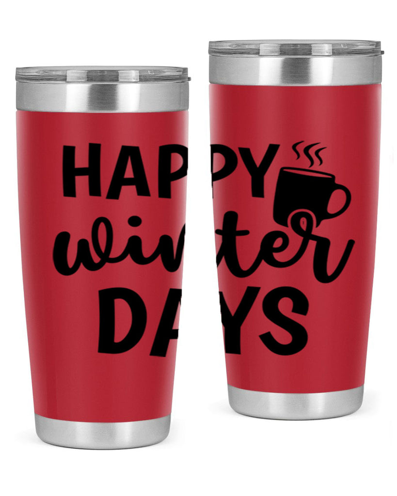 Happy Winter Days 119#- winter- Tumbler