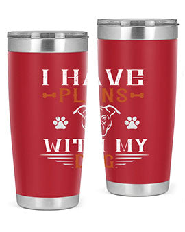 I Have Plans With My Dog Style 194#- dog- Tumbler