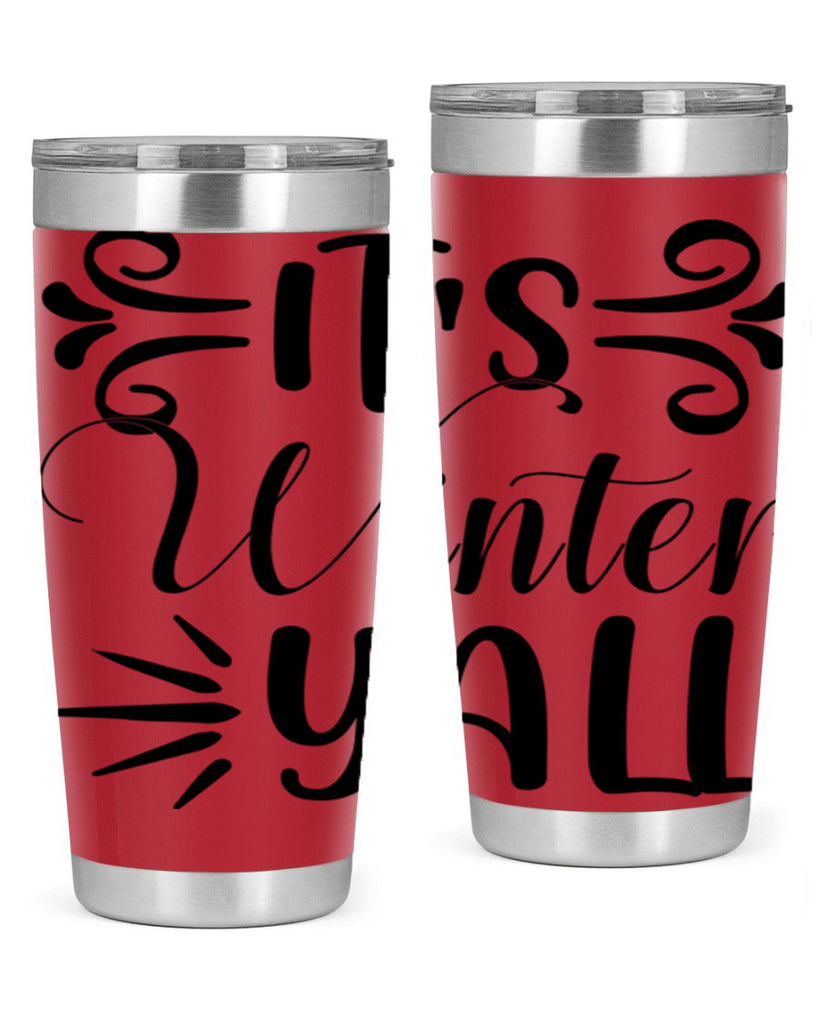 Its Winter Yall 274#- winter- Tumbler