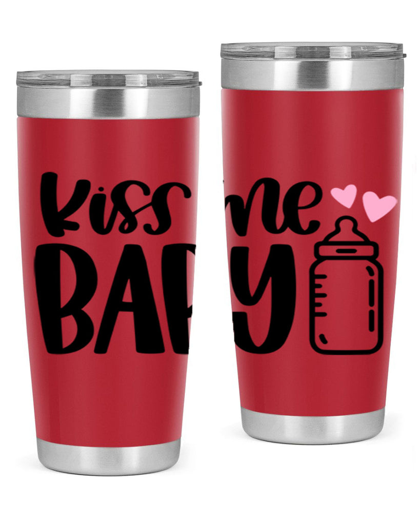 Kiss Me Baby Style 75#- baby- tumbler