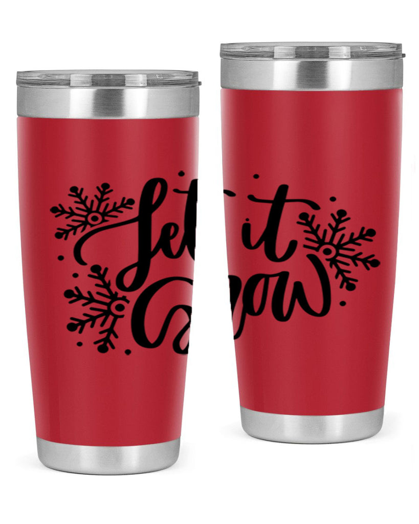 Let It Snow 342#- winter- Tumbler