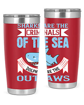 Sharks are the criminals of the sea Dolphins are the outlaws Style 32#- shark  fish- Tumbler