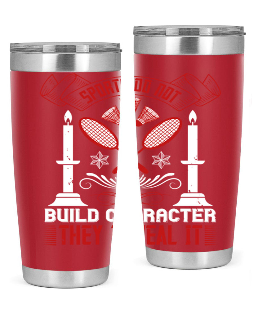 Sports do not build character They reveal it Style 19#- coaching- tumbler