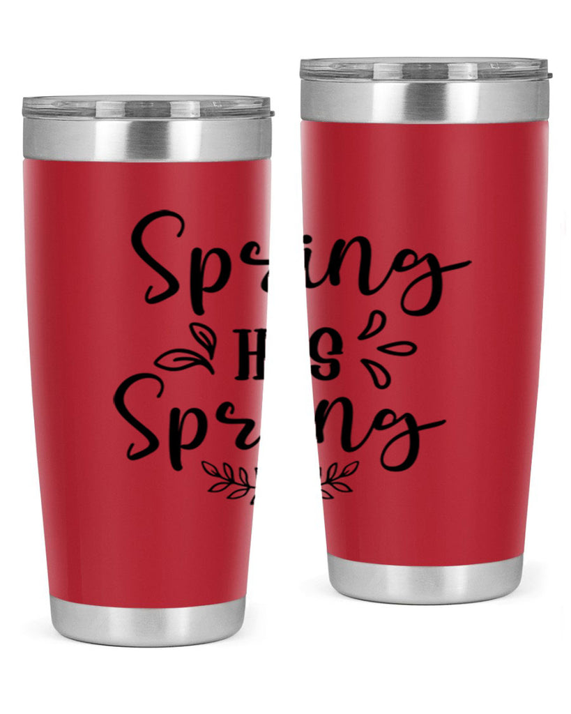 Spring Has Sprung 434#- spring- Tumbler