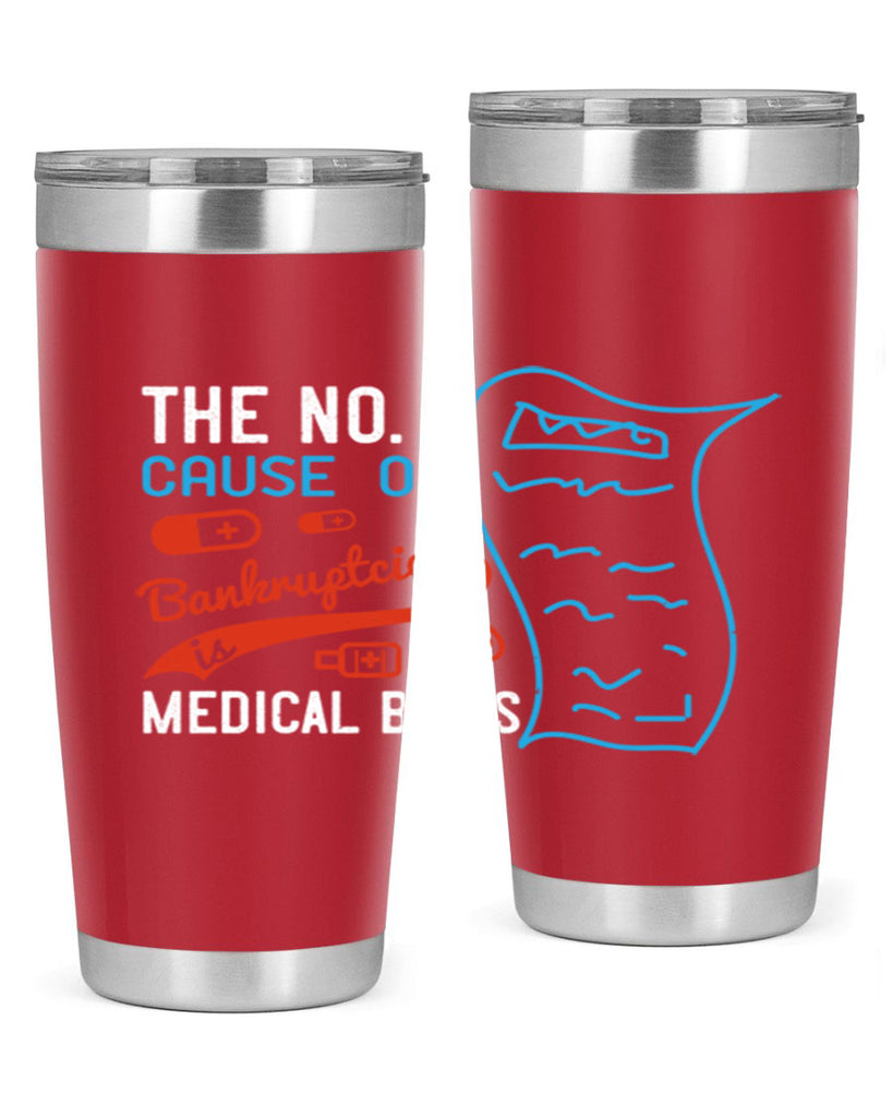 The No cause of bankruptcies is medical bills Style 21#- medical- tumbler