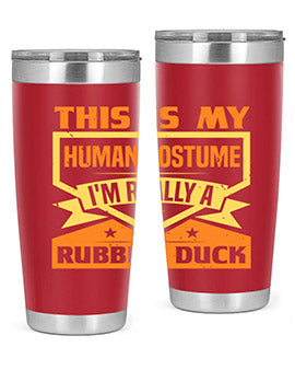 This Is My Human Costume Im Really A Rubber Duck Style 13#- duck- Tumbler