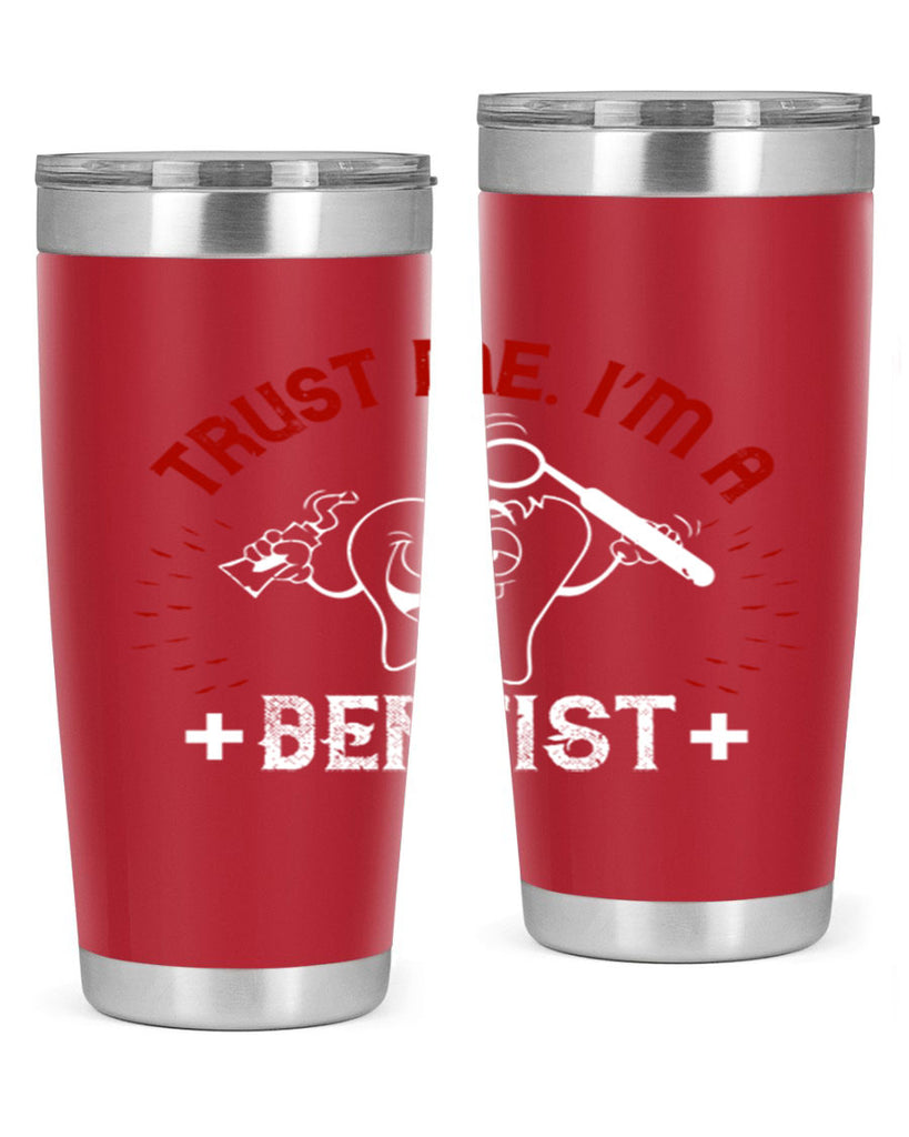 Trust me im dentist Style 10#- dentist- tumbler