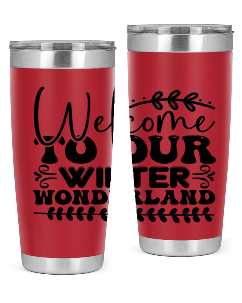 Welcome to our winter wonderland 477#- winter- Tumbler