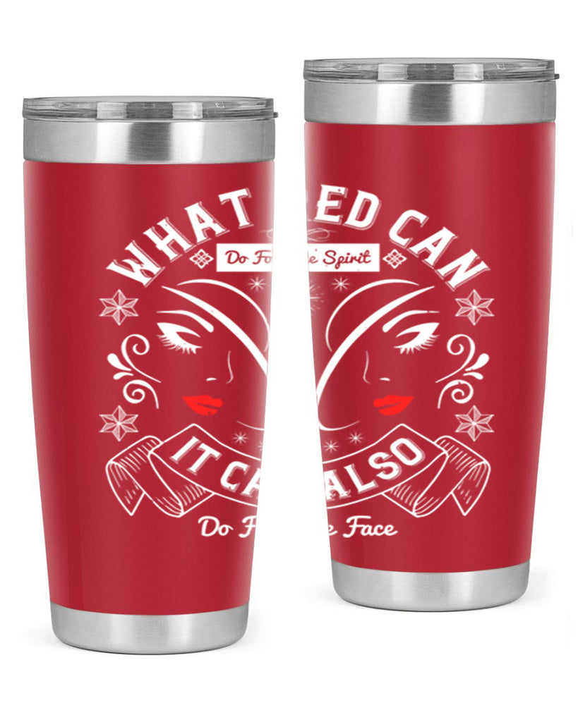 What red can do for the spirit it can also do for the face Style 175#- make up- Tumbler