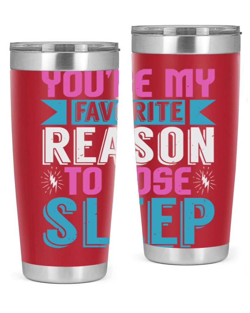 Youre my favorite season to lose sleep Style 156#- baby- tumbler