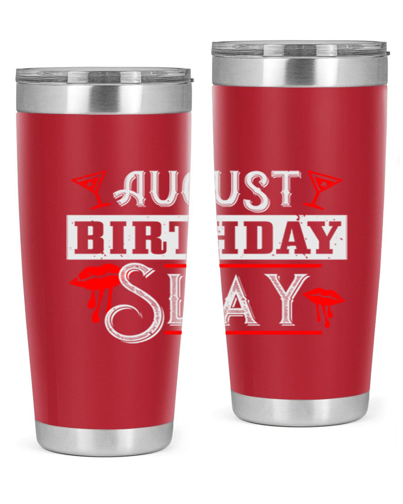 august birthday slay Style 61#- birthday- tumbler