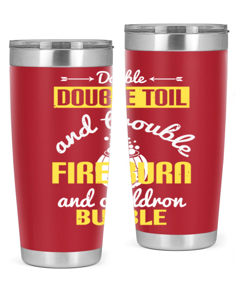 double double toil and 115#- halloween- Tumbler