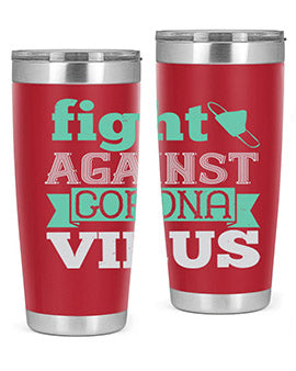 fight against corona virus Style 40#- corona virus- Tumbler
