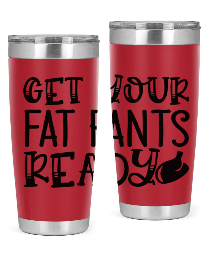 get your fat pants ready 36#- kitchen- Tumbler