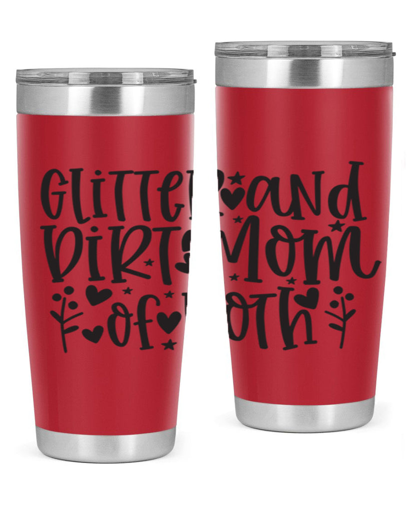 glitter and dirt mom of both 408#- mom- Tumbler