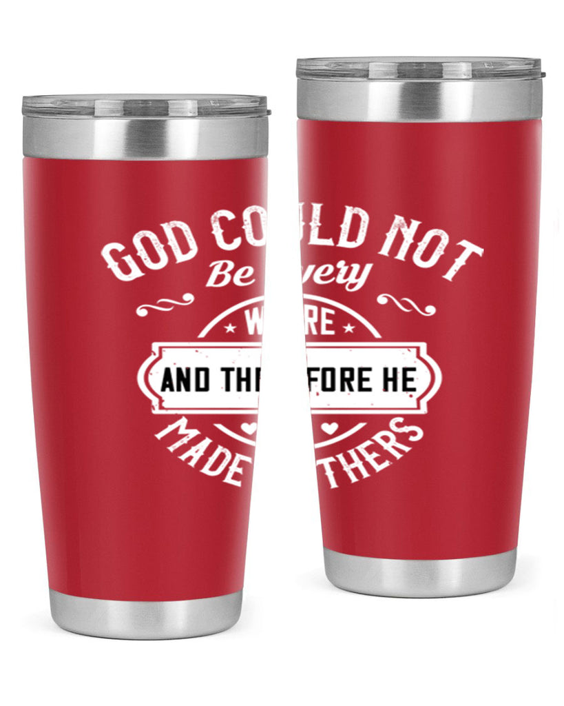 god could not be everywhere 82#- mothers day- Tumbler