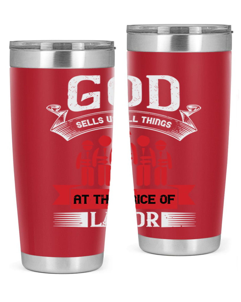 god sells us all things at the price of labor 40#- labor day- Tumbler