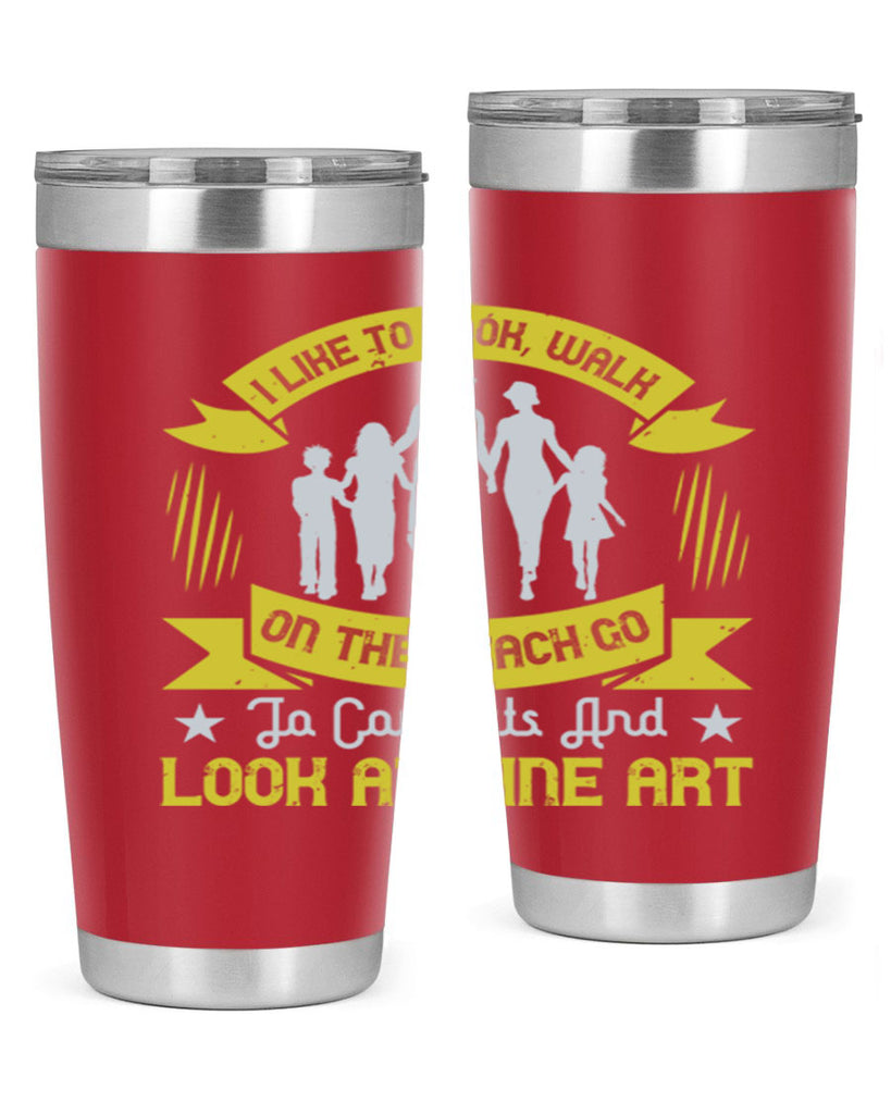 i like to cook walk on the beach go to concerts and look at fine art 69#- walking- Tumbler