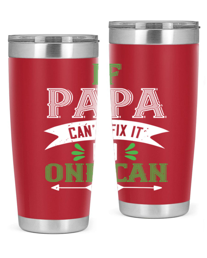 if papa cant fix it 31#- grandpa - papa- Tumbler