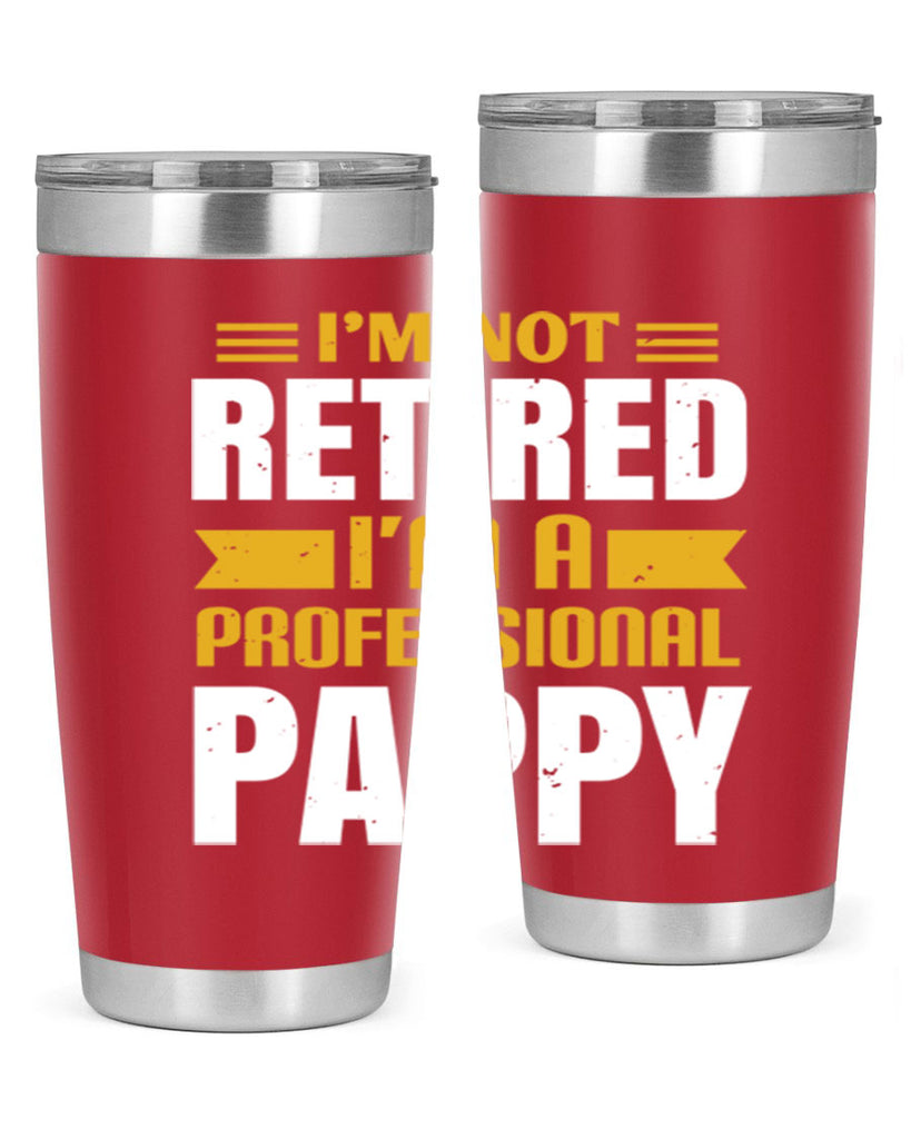 im not retired im a professional pappy 35#- grandpa - papa- Tumbler