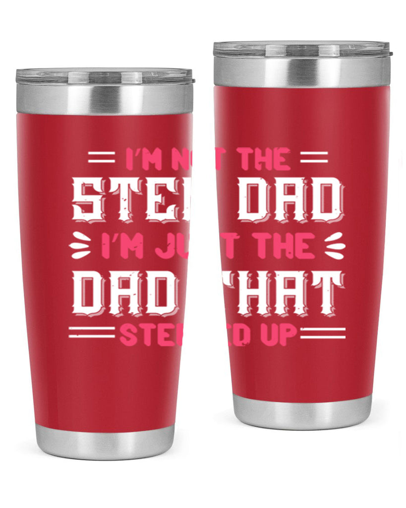 im not the step dad im just the dad 34#- grandpa - papa- Tumbler