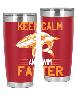 keep calm and swim faster Style 58#- shark  fish- Tumbler