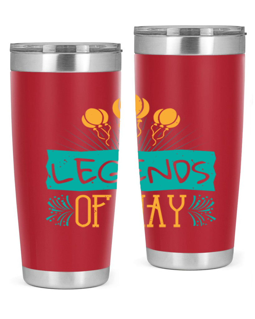legends of may Style 54#- birthday- tumbler