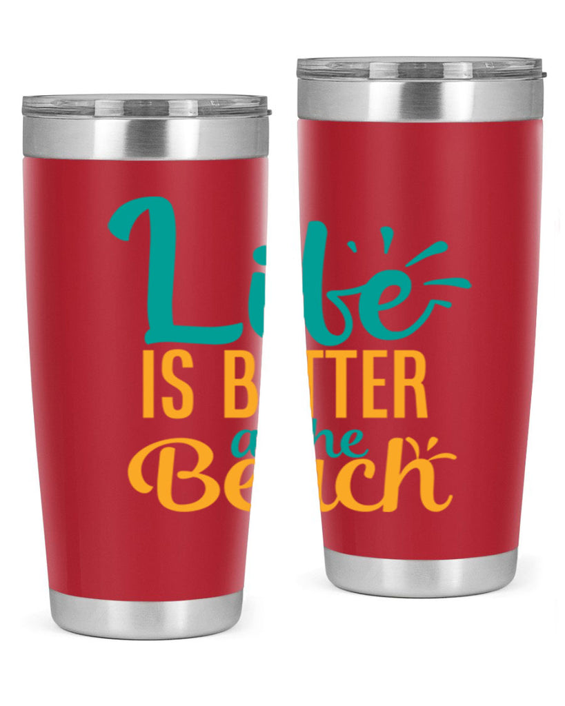 life is better at the beach Style 91#- summer- Tumbler