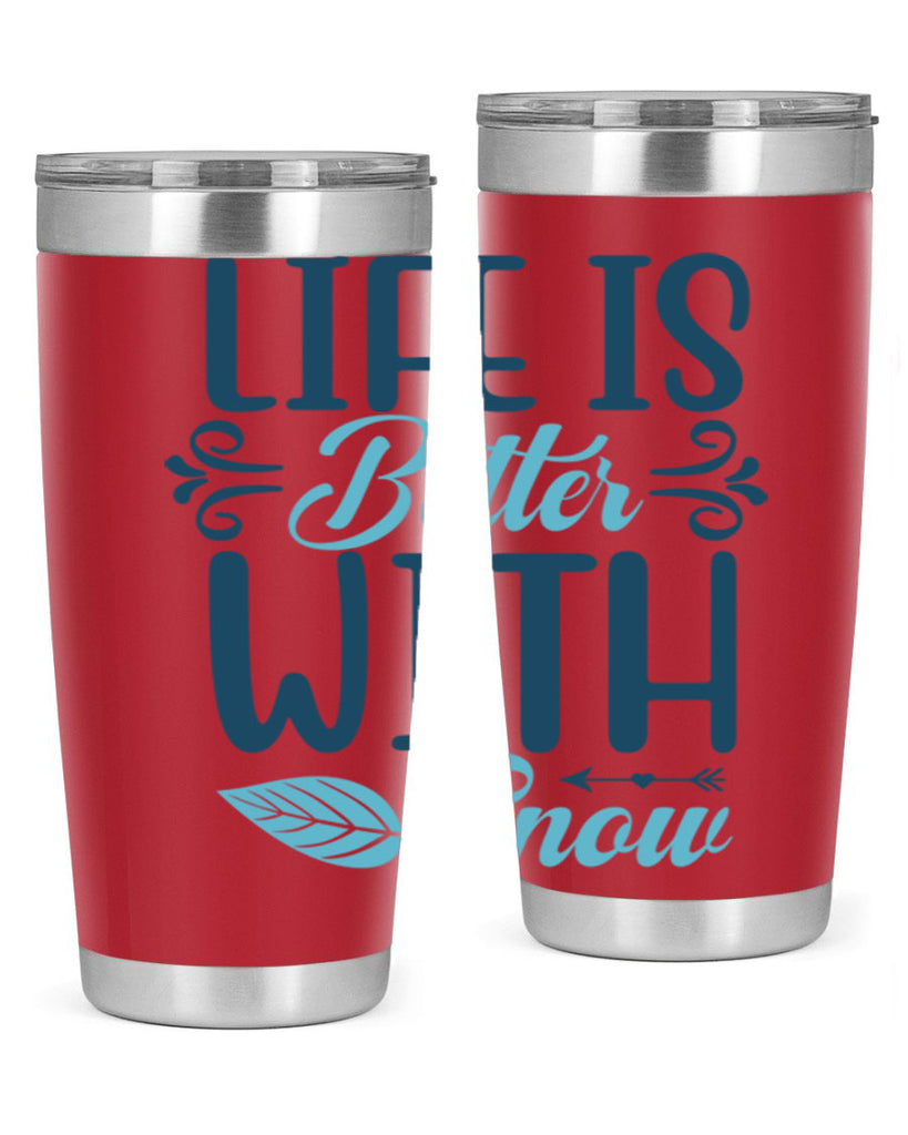 life is better with snow 299#- winter- Tumbler