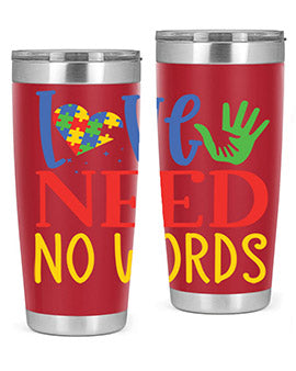 love need no words Style 28#- autism- Tumbler