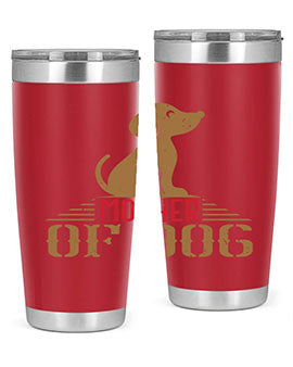mother of dog Style 159#- dog- Tumbler