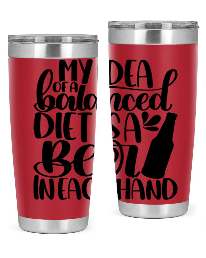 my idea of a balanced diet 24#- beer- Tumbler