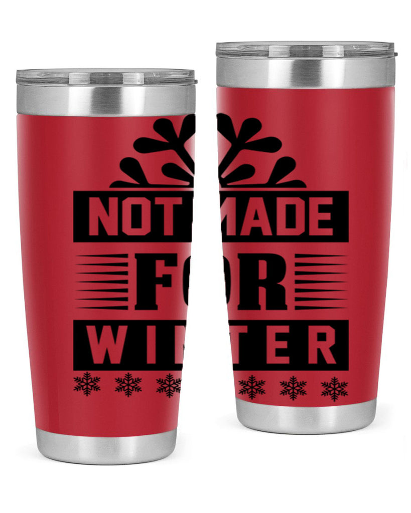 not made for winter 328#- winter- Tumbler