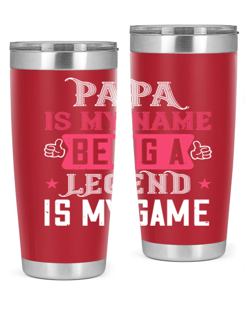 papa is my name being a legeng is my game 18#- grandpa - papa- Tumbler
