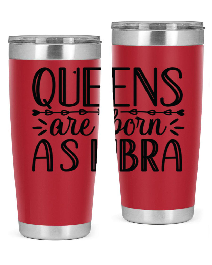 queens are born as Libra 395#- zodiac- Tumbler