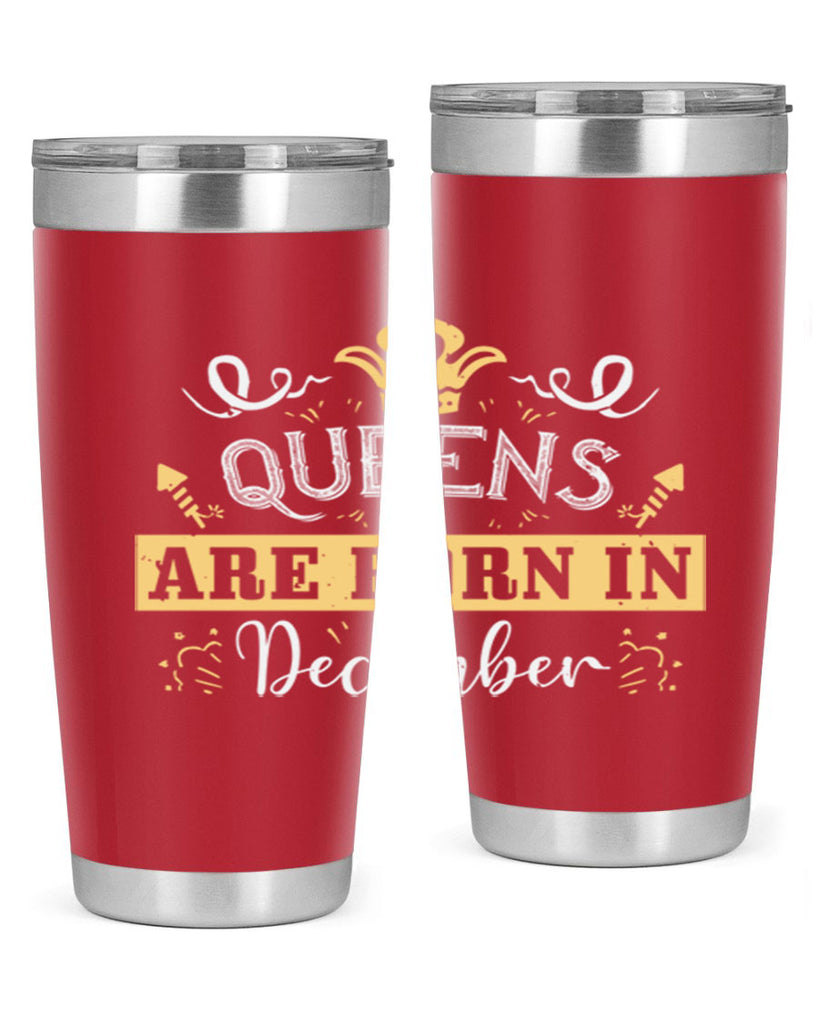 queens are born in December Style 44#- birthday- tumbler
