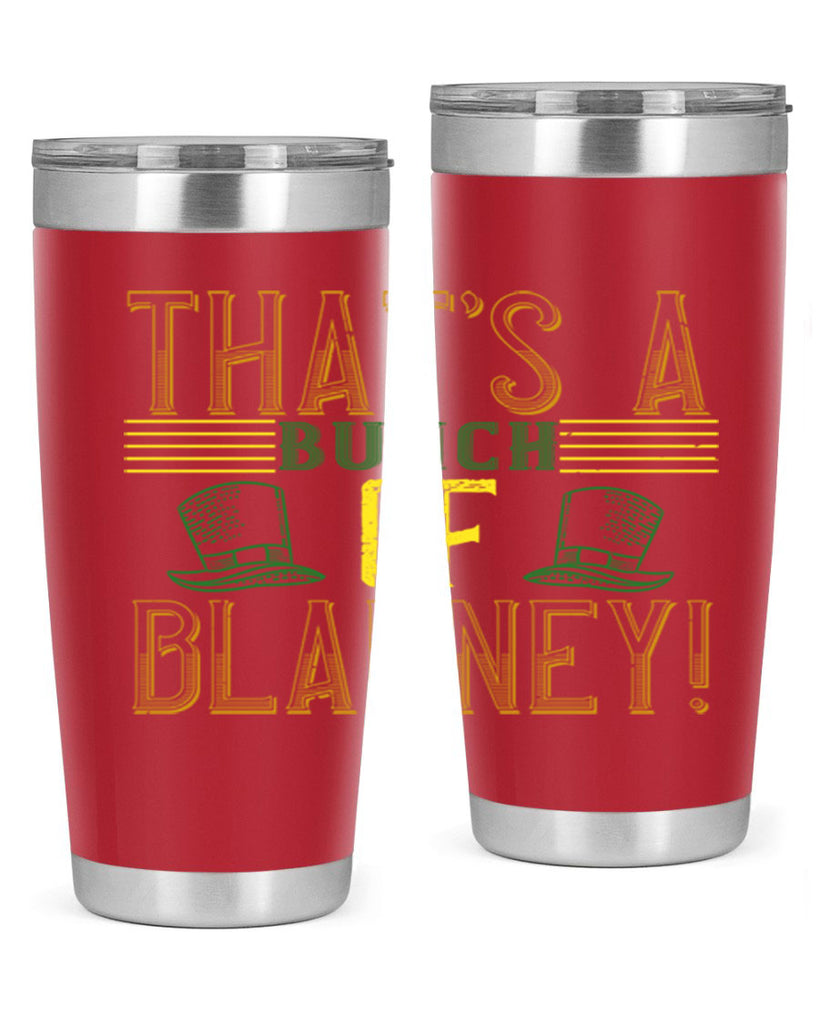 that’s a bunch of blarney Style 12#- St Patricks Day- Tumbler