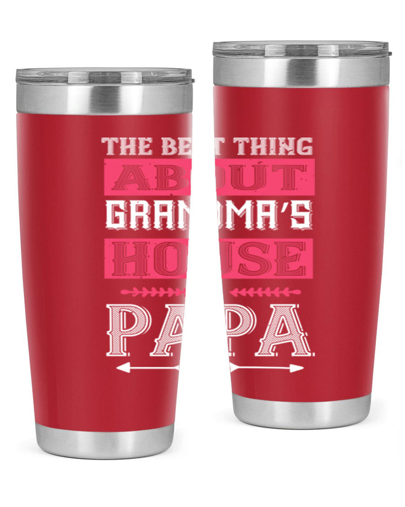 the best thing about grandmas 7#- grandpa - papa- Tumbler