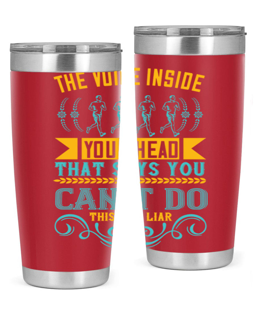 the voice inside your head that says you can’t do this is a liar 11#- running- Tumbler