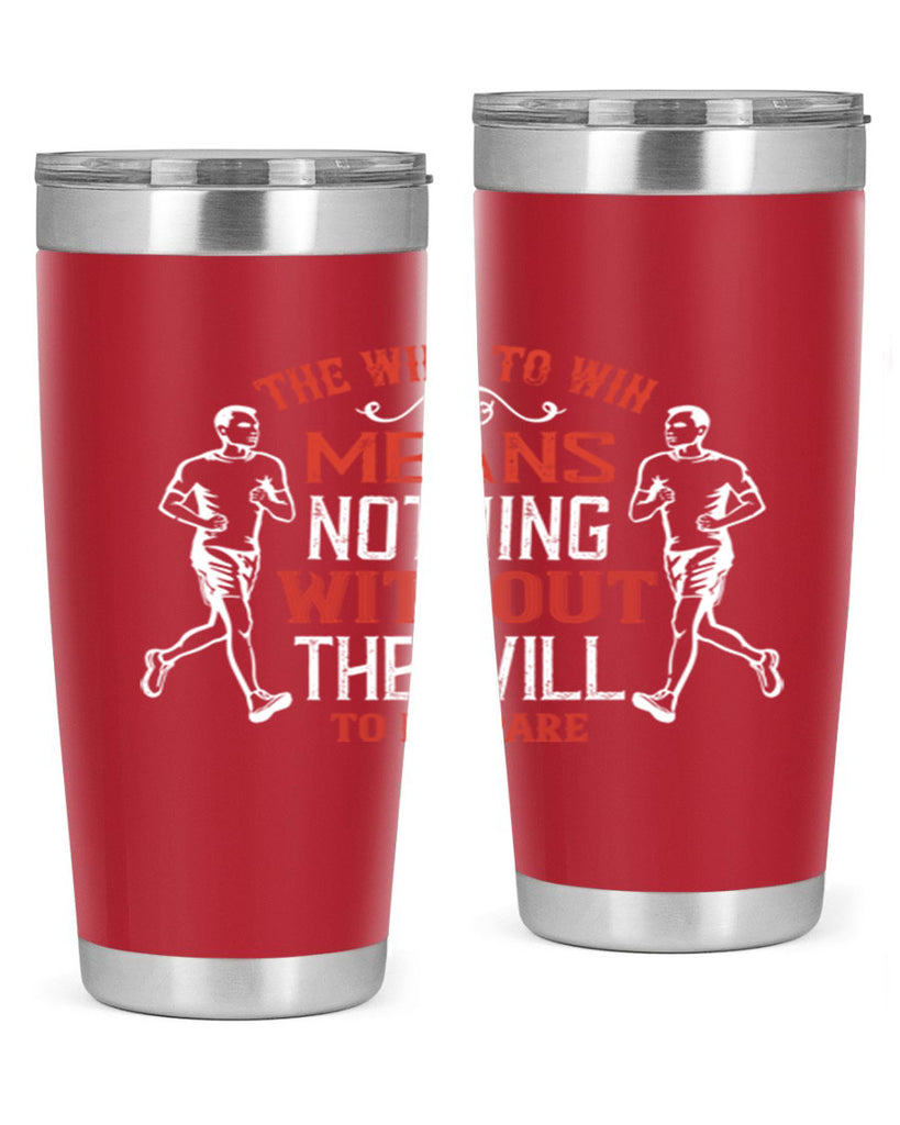 the will to win means nothing without the will to prepare 10#- running- Tumbler