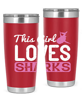 this girl loves sharks Style 12#- shark  fish- Tumbler