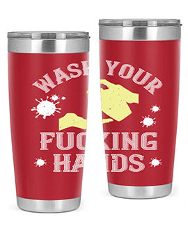 wash your fucking hands Style 16#- corona virus- Tumbler