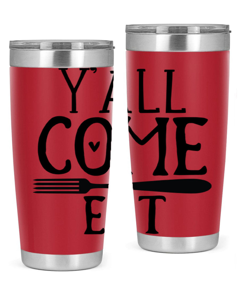 yall come eat 67#- kitchen- Tumbler