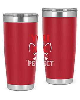 you are perfect Style 124#- cat- Tumbler