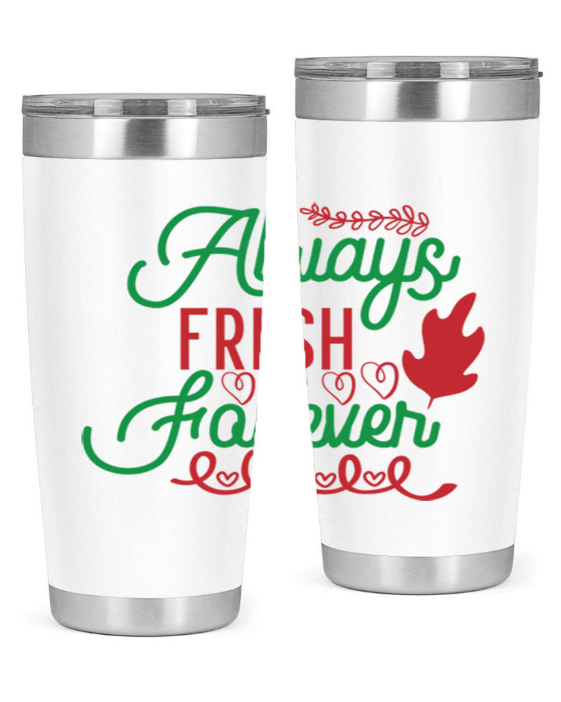 Always Fresh Forever 13#- winter- Tumbler