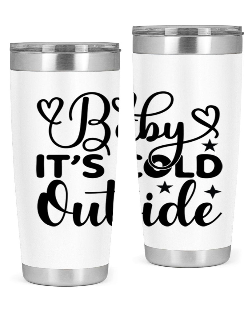 Baby its cold outside 20#- winter- Tumbler