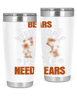 Bears need people. People need bears 46#- Bears- Tumbler