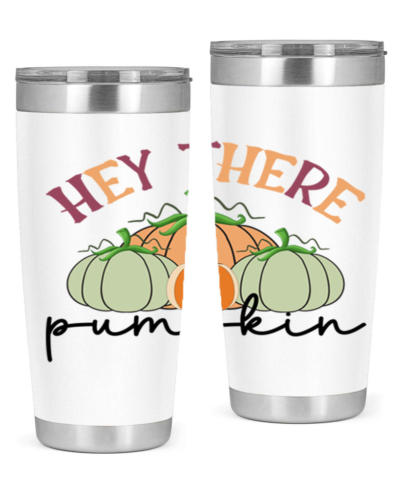 Hey There Pumpkin 307#- fall- Tumbler