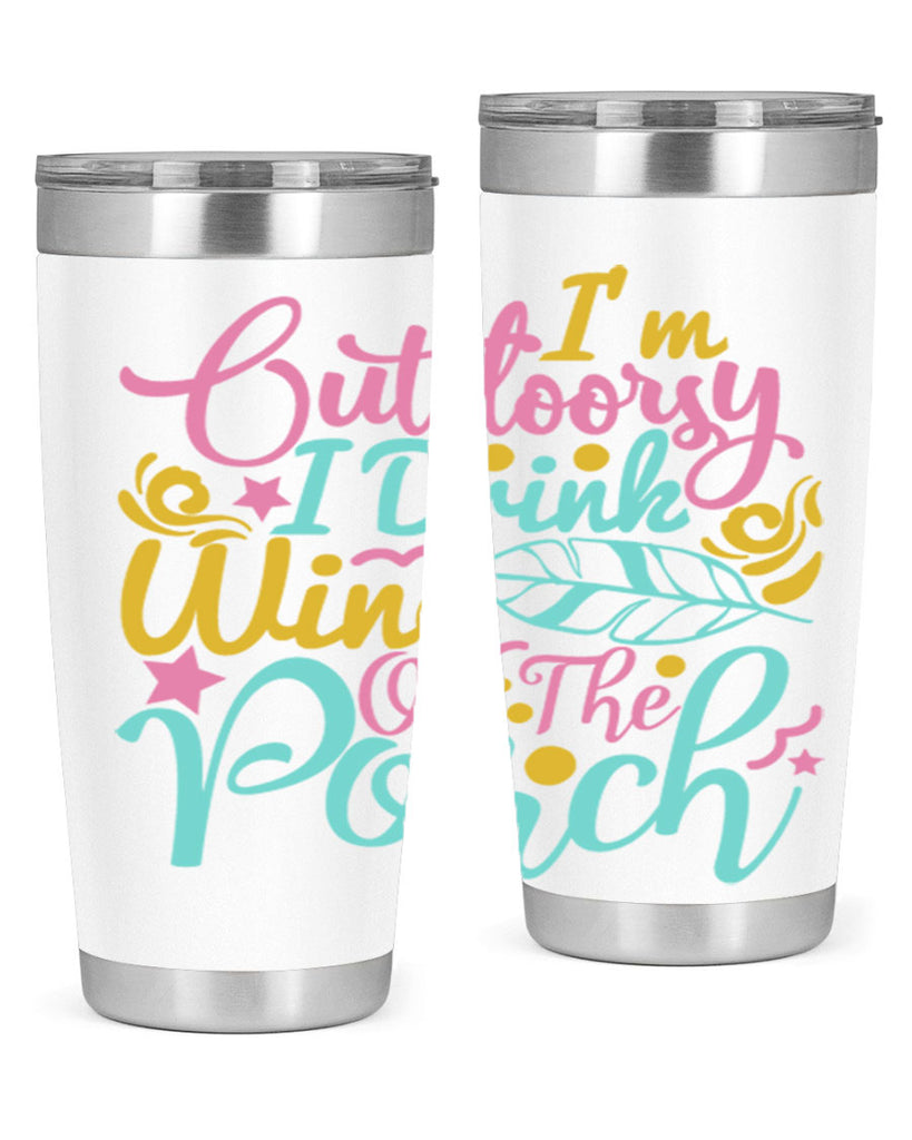 IM OUTDOORSY I DRINK WINE ON THE PORCH Style 61#- summer- Tumbler