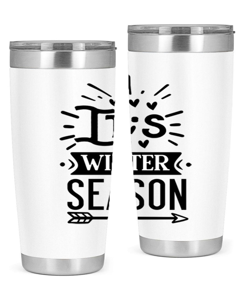 Its Winter Season 268#- winter- Tumbler